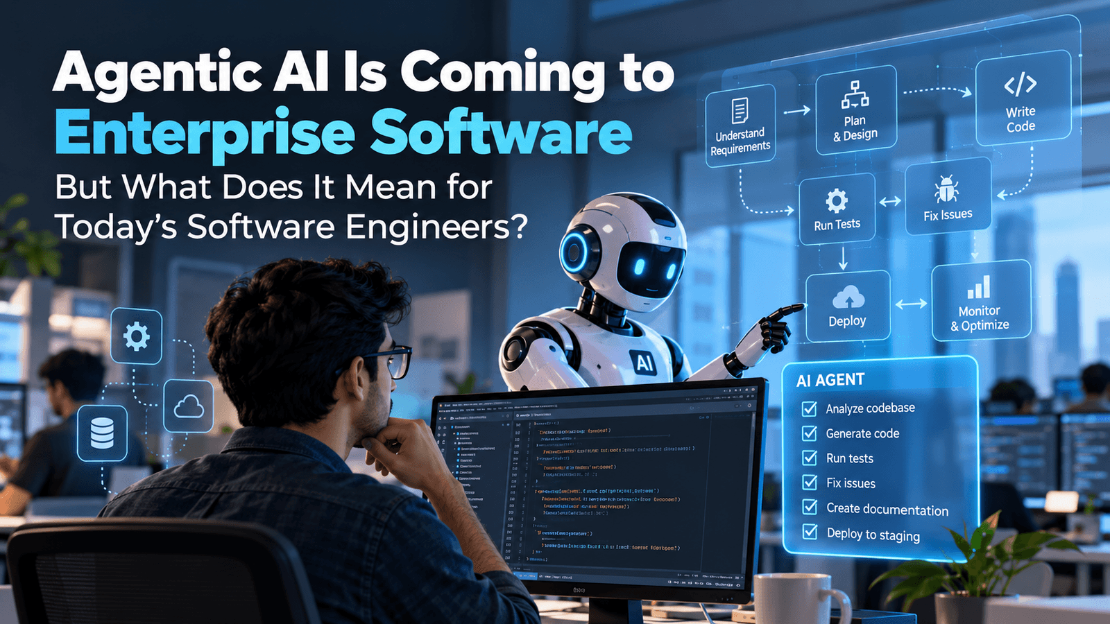 Agentic AI in Enterprise Software: What It Means for Software Engineers